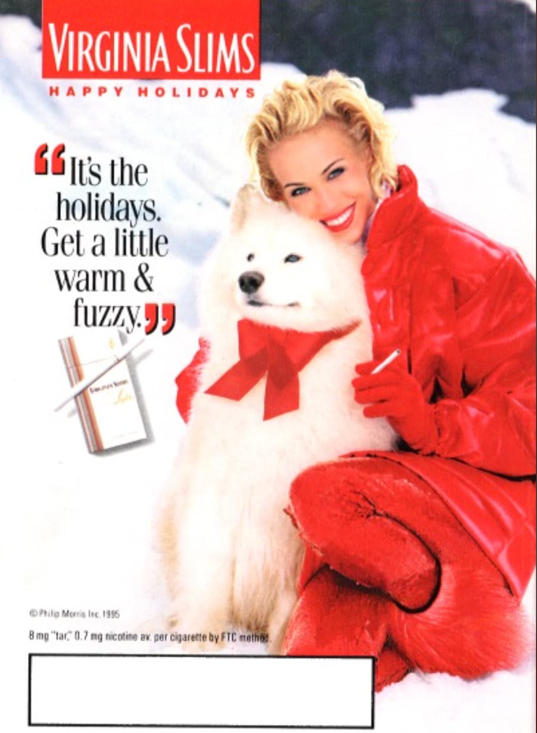 flyer - Virginia Slims Happy Holidays 66It's the holidays. Get a little warm & fuzzy Philip Morris Inc. 1995 8 mg "tar 0.7 mg nicotine av. per cigarette by Ftc method